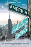 America at the Crossroads: Race, Islam, and Leadership 1916955614 Book Cover
