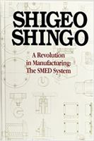 Revolution in Manufacturing: Single-minute Exchange of Die System 0915299038 Book Cover