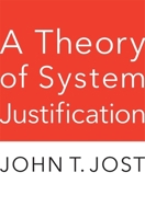 A Theory of System Justification 0674244656 Book Cover
