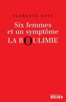 Six femmes et un symptôme: la boulimie: la boulimie (French Edition) 2268065502 Book Cover