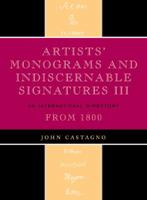 Artists' Monograms and Indiscernible Signatures III: An International Directory 0810863839 Book Cover