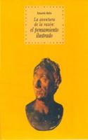 La aventura de la razón : el pensamiento ilustrado 8446008815 Book Cover