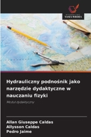 Hydrauliczny podnosnik jako narzedzie dydaktyczne w nauczaniu fizyki: Modul dydaktyczny (Polish Edition) 6206776204 Book Cover