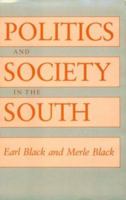 Politics and Society in the South 0674689593 Book Cover