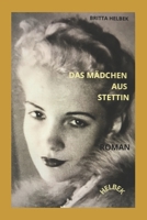 Das Mädchen aus Stettin: ROMAN (German Edition) B0DQP1F372 Book Cover