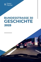 Bundesstraße 30 – Geschichte (German Edition) 9403847735 Book Cover