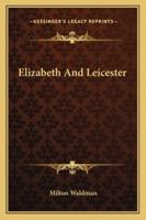 Elizabeth And Leicester 116319686X Book Cover