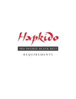 Hapkido: 3rd Degree Black Belt Requirements 1953225152 Book Cover
