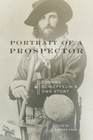 Portrait of a Prospector: Edward Schieffelin's Own Story 0806157739 Book Cover