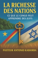 LA RICHESSE DES NATIONS :: Ce que le Congo peut apprendre des juifs B0FT1BLKJ8 Book Cover