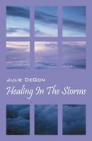 Healing in the Storms 1432764861 Book Cover
