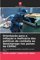 Orientação para a inflação e ineficácia das políticas de combate ao desemprego nos países da CEMAC 6205718804 Book Cover