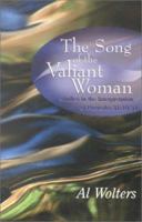 The Song of the Valiant Woman: Studies in the Interpretation of Proverbs 31:10-31 1842270087 Book Cover