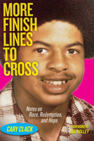 More Finish Lines to Cross 1595342710 Book Cover