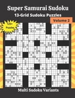 Super Samurai Sudoku Volume 2: 13-Grid Sudoku Puzzles B08DC69LNX Book Cover