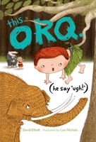this orq. (he say "ugh!") 1620917890 Book Cover