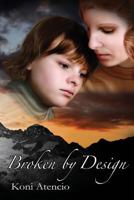 Broken by Design 1503117081 Book Cover
