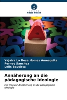 Annäherung an die pädagogische Ideologie (German Edition) 620653409X Book Cover