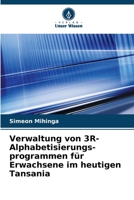 Verwaltung von 3R-Alphabetisierungs- programmen für Erwachsene im heutigen Tansania (German Edition) 6208344913 Book Cover
