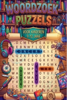 Woordzoeker Puzzelboek voor Kinderen 9-12 Jaar: 100 uitdagende woordzoekers – Educatief, met grotere woorden en thema’s voor kinderen en jongeren – ... puzzelen voor school en thuis (Dutch Edition) B0GY2VV5VS Book Cover