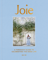 Joie: A Parisian's Guide to Celebrating the Good Life 0593236572 Book Cover