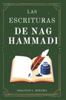 LAS ESCRITURAS DE NAG HAMMADI – Las voces que la Iglesia intentó enterrar: Redescubriendo los evangelios perdidos, desafiando la ortodoxia y recuperando la visión espiritual B0G29C5PYM Book Cover