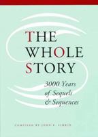 The Whole Story: 3000 Years of Sequels and Sequences 1875589260 Book Cover