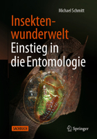 Insektenwunderwelt - Einstieg in die Entomologie 3662736195 Book Cover
