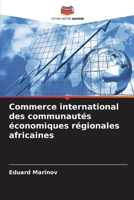 Commerce international des communautés économiques régionales africaines (French Edition) 6209884547 Book Cover