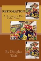 Restoration: A Detective Dan Gold Novel 1537618547 Book Cover