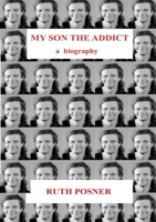 My Son the Addict 171607620X Book Cover
