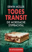 Todestransit: Die Mordsache Stippbachtal 375576721X Book Cover