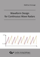 Waveform Design for Continuous Wave Radars 3954047756 Book Cover