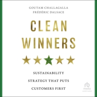 Clean Winners: Sustainability Strategy That Puts Customers First B0GFKM71HZ Book Cover