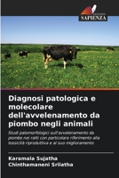 Diagnosi patologica e molecolare dell'avvelenamento da piombo negli animali (Italian Edition) 6206672778 Book Cover