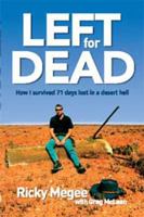 Left for Dead: How I Survived 71 Days in the Outback 1459605055 Book Cover