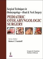 Surgical Techniques in Otolaryngology - Head & Neck Surgery: Pediatric Otolaryngologic Surgery 9351522237 Book Cover