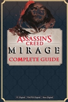 Assassin's Creed Mirage Complete Guide Book: Best Tips and Cheats, Walkthrough, Strategies B0CKZL4L8Z Book Cover