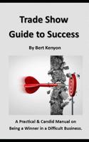 Trade Show Guide to Success 1091351414 Book Cover
