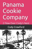 Panama Cookie Company: 2 Flew Over Cody's Nest B08ZW6N7DS Book Cover