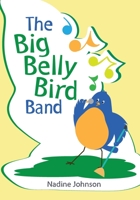 The Big Belly Bird Band 1795417528 Book Cover