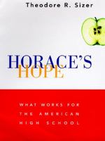 Horace's Hope: What Works for the American High School 0395739837 Book Cover