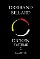 Dreiband Billard: Dicken Systeme 2 B0CVB3XD5H Book Cover