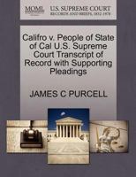 Califro v. People of State of Cal U.S. Supreme Court Transcript of Record with Supporting Pleadings 1270403923 Book Cover