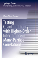 Testing Quantum Theory with Higher-Order Interference in Many-Particle Correlations 3031044568 Book Cover