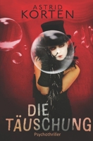 Die Täuschung: Lügen und andere kleine Monster B09LH4RZS9 Book Cover