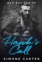 Bad Boy Series: Hawk's Call 1545098913 Book Cover