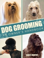 Dog Grooming: An Owners Handbook 0719843073 Book Cover