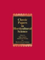 Classic Papers in Horticultural Science 1930665067 Book Cover
