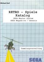 Retro-Spiele Katalog: SEGA Master System und Megadrive/Genesis 3741204897 Book Cover